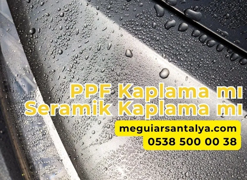 PPF Kaplama mı Seramik Kaplama Mı